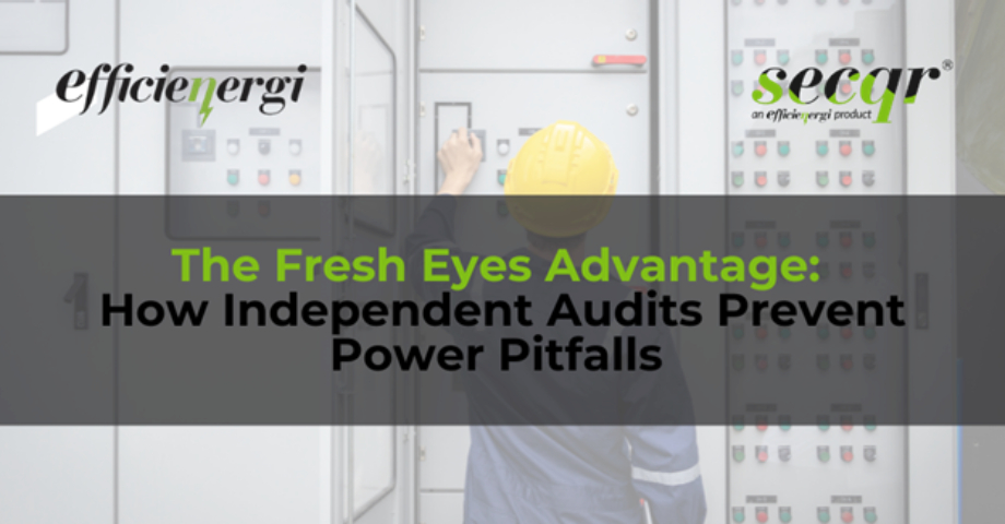 Independent Power Audits Prevent Costly Pitfalls | Efficienergi
